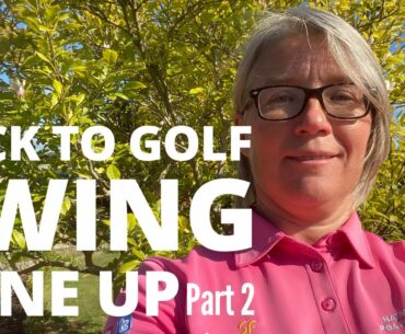 BACK TO GOLF SWING TUNE UP Part 2