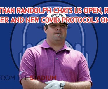 Jonathan Randolph Chats US Open, Rickie Fowler and New Covid Protocols on KFT