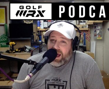 PODCAST: TG2 - Ben Hogan Irons, Joe Kwok Wedges, and Patrick Reed's New Putter!