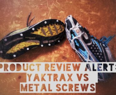 Yaktrax Or Metal Screws? Is One Better Then The Other?