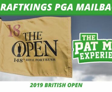 2019 Fantasy Golf Picks - British Open Final Card, DraftKings Picks, Viewer Chat & Weather Update