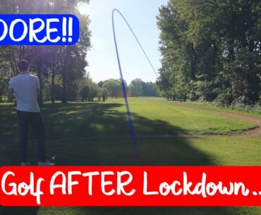 Golf AFTER Lockdown! | What is DIFFERENT? & How rusty is my game?