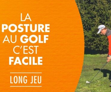 La posture au golf c'est facile