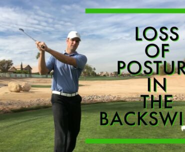 LOSS OF POSTURE/ STANDING UP IN THE BACKSWING || DANFORD GOLF