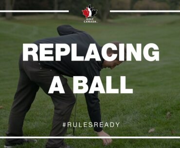 Modernized Rules of Golf: Replacing a Ball