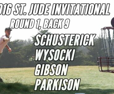 2016 St. Jude Invitational: Round 1, Back 9 (Schusterick, Wysocki, Gibson, Parkison)