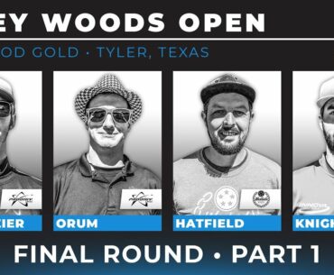 2018 Piney Woods Open Part 1 (Colglazier, Orum, Hatfield, Knight)