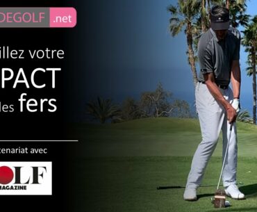 Travaillez votre IMPACT avec les fers. Cours de golf avec Renaud Poupard