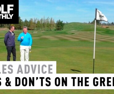 Rules Advice - Dos & Don'ts On The Green