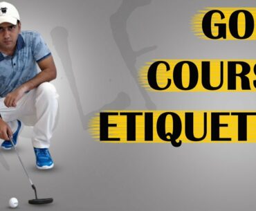 GOLF ETIQUETTE FOR BEGINNERS | GOLF BASICS | Golf Tales by Savio Almeida