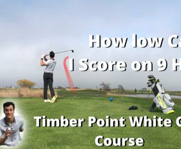 How Low Can I Score on 9 Holes? | Timber Point White Golf Course | Course Vlog #12