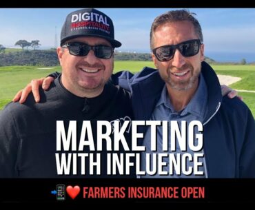 Marketing with Influence | Farmers Insurance Open (DH 017)