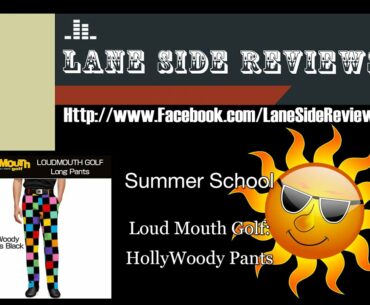 summer school   Loud Mouth Golf by Lane Side Reviews