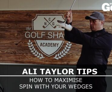 Ali Taylor: Maximise spin with your wedges - The Golf Shack Academy