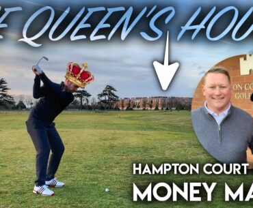 Playing at the QUEEN'S HOUSE! Hampton Court Palace Golf Club - Money Match