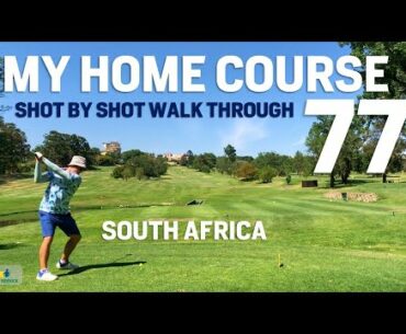 Shot by Shot Walk Through - My First Home Course WANDERERS GOLF CLUB