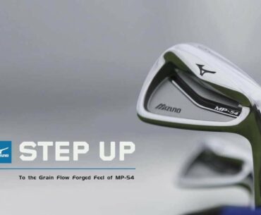 Mizuno MP-54 irons:  Step Up your Shotmaking.