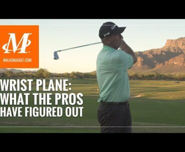 Malaska Golf // Wrist Plane in the Golf Swing - What the Pros have figured out