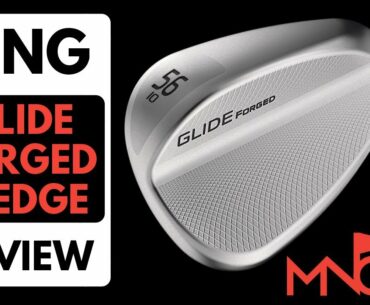 Ping Glide Forged Wedge Review - Is It Soft & Spinny?