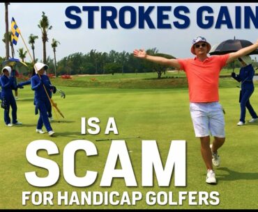 Strokes Gained is for the Pros - USELESS FOR YOU AND ME