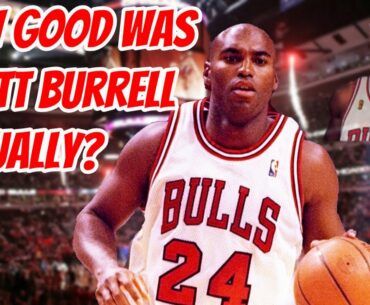 How good was Scott Burrell actually? - The player Michael Jordan bullied the most in The Last Dance