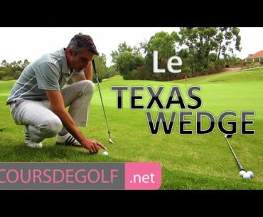 Cours de golf vidéo : Le Texas wedge par Renaud Poupard