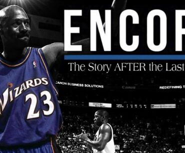 Encore: The Story of Michael Jordan's REAL Last Dance