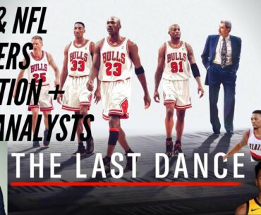 NBA & NFL Players + NBA Analysts Reaction I The Last Dance