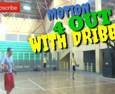 MOTION OFFENSE 4 OUT WITH DRIBBLE II Coach Mbing II Pelatihan Pelatih LICENSI C PERBASI Kab.Bekasi