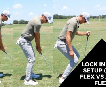 LOCK IN YOUR SETUP (KNEE FLEX VS ANKLE FLEX)