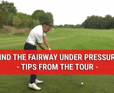 Find The Fairway Under Pressure - Tips From The Tour - DWG