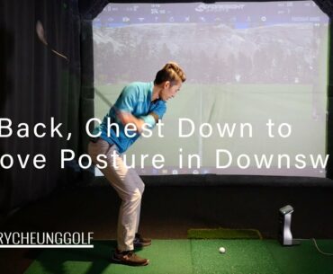 How to Maintain Posture through the Downswing and Stop Early Extension - Ass Back, Chest Down