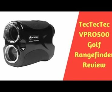 Tectectec Vpro500 Golf Rangefinder | Amazon review