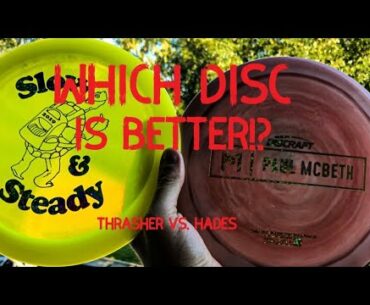 Disc(raft) Comparison: Thrasher vs. Hades | Which disc is better? | Disc Golf