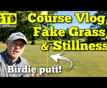Golf Course Vlog - My Golf Swing and JVGA - Golf Test Dummy