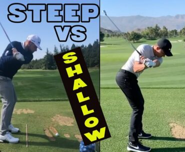 Steep V's Shallow Golf Swings