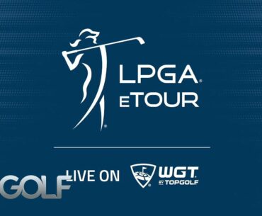 LPGA eTour Live on WGT: Match 5 Jessica Korda vs. Angel Yin | Golf Channel