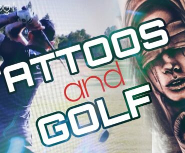 Tattoos and Golf Daily Vlog 1