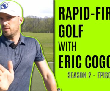 Rapid-Fire Golf With Eric Cogorno-Season 2-Episode 3