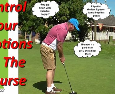 How To Control Your Emotions And Handle Negative Thoughts On The Golf Course