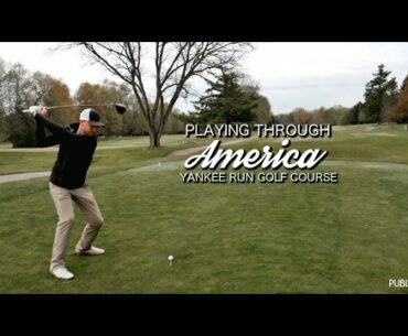 Playing Through America 07: Yankee Run Golf Course | Golf Vlog 2020