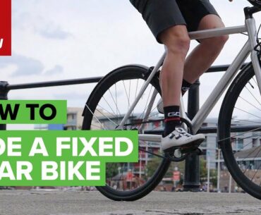 How To Ride A Fixed Gear Bike