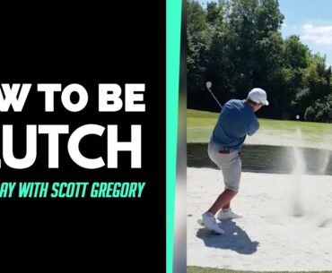 How To Be Clutch: Improve Your Bunker Play with Scott Gregory | GolfMagic & Clutch Pro Tour