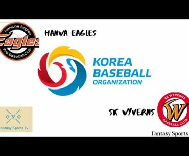 HAE Vs SKW | Korean Baseball Leauge | Dream11 Team | Hanwha Eagles Vs SK Wyverns | SKW Vs HAE |
