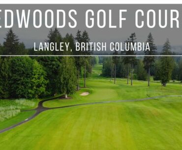 Redwoods Golf Course - Langley, BC