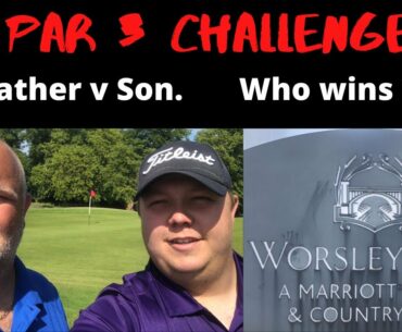 Father v Son Par 3 Challenge at Worsley Marriott Golf Club