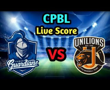 Fubon Guardians vs Uni Lions Taiwan CPBL Live Score