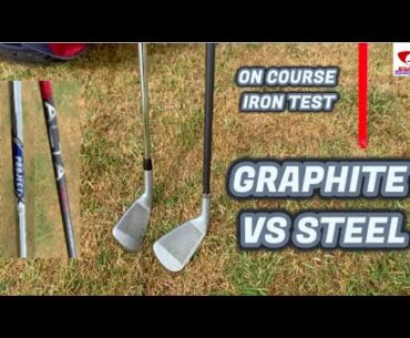 STEEL VS GRAPHITE | ON COURSE IRON TESTING | PING iBLADE