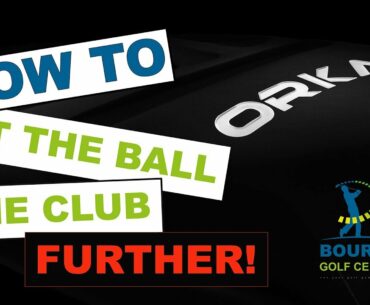 ORKA Golf Club Review at Bourne Golf Centre How to hit the ball further by at least one club.