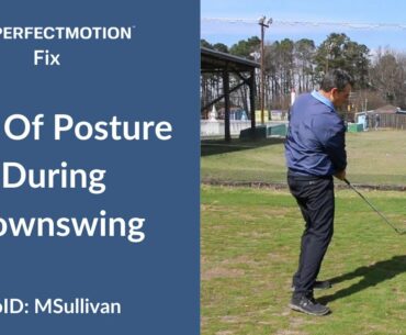 PerfectMotion - Out of Posture During Downswing